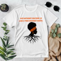 Life Without Culture Is Like A Tree Without Roots Premium T-Shirt