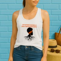 Life Without Culture Is Like A Tree Without Roots Womens Tank Top