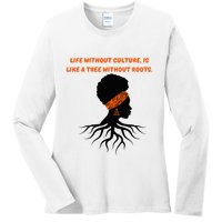 Life Without Culture Is Like A Tree Without Roots Ladies Long Sleeve Shirt