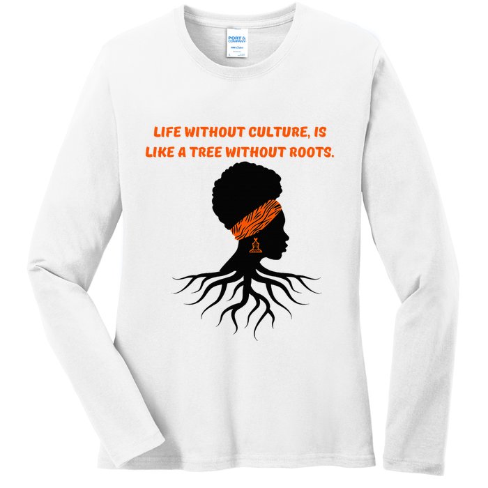 Life Without Culture Is Like A Tree Without Roots Ladies Long Sleeve Shirt