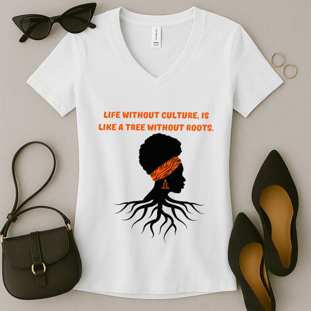 Life Without Culture Is Like A Tree Without Roots Women's V-Neck T-Shirt
