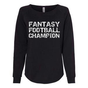 League Winner Champ Trophy Idea Fantasy Football Champion Gift Womens California Wash Sweatshirt