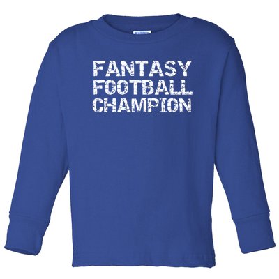 League Winner Champ Trophy Idea Fantasy Football Champion Gift Toddler Long Sleeve Shirt