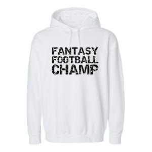 League Winner Championship Items Idea Fantasy Football Champ Gift Garment-Dyed Fleece Hoodie