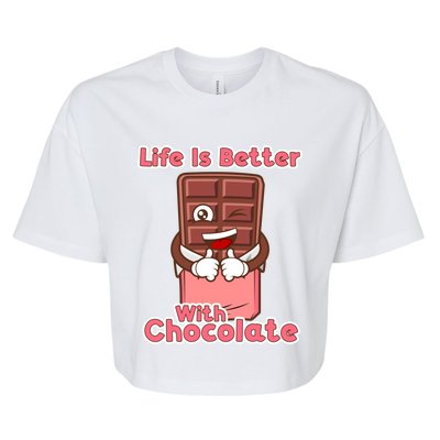 Life With Chocolate Funny Chocolate Bar Funny Gift Bella+Canvas Jersey Crop Tee