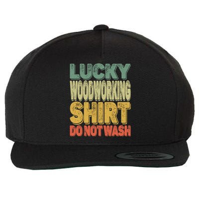 Lucky Woodworking Carpenter Funny Gift Do Not Wash Gift Wool Snapback Cap