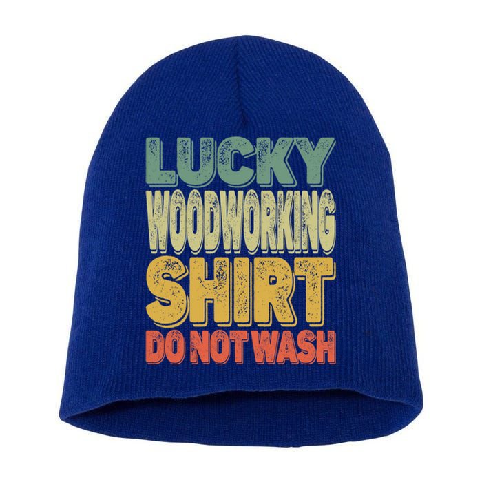 Lucky Woodworking Carpenter Funny Gift Do Not Wash Gift Short Acrylic Beanie