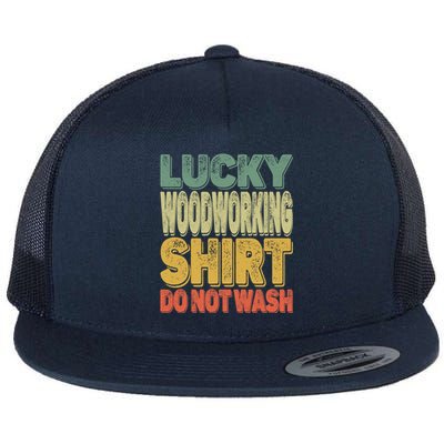 Lucky Woodworking Carpenter Funny Gift Do Not Wash Gift Flat Bill Trucker Hat