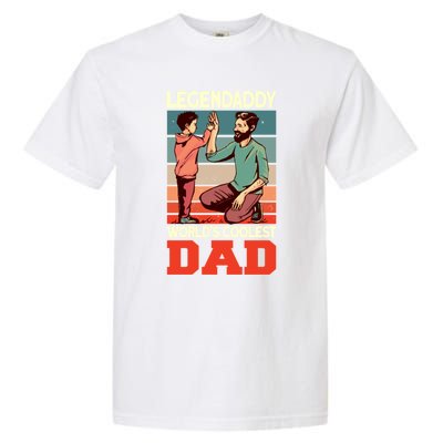 Legendaddy Worlds Coolest Dad Gift Dad And Son Fathers Day Gift Garment-Dyed Heavyweight T-Shirt