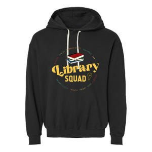 Library Worker Designs Library Squad Garment-Dyed Fleece Hoodie