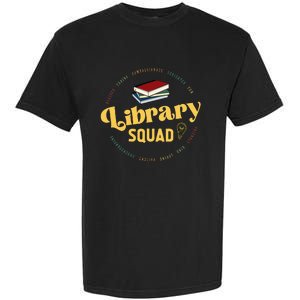 Library Worker Designs Library Squad Garment-Dyed Heavyweight T-Shirt