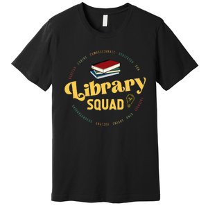 Library Worker Designs Library Squad Premium T-Shirt