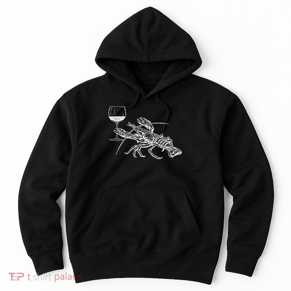 Lobster Wine Drinking Funny Beach Cruise Vacation Gift Hoodie