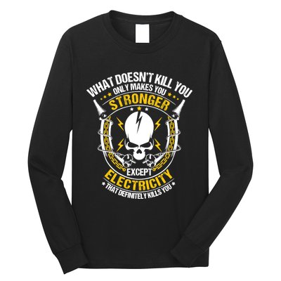 Lineman What Doesn't Kill You Electricity Electrician Long Sleeve Shirt