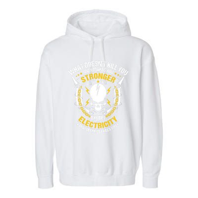 Lineman What Doesn't Kill You Electricity Electrician Garment-Dyed Fleece Hoodie