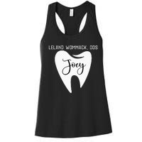 Leland Wommack Dds For Joey Funny Dentist Gift Women's Racerback Tank