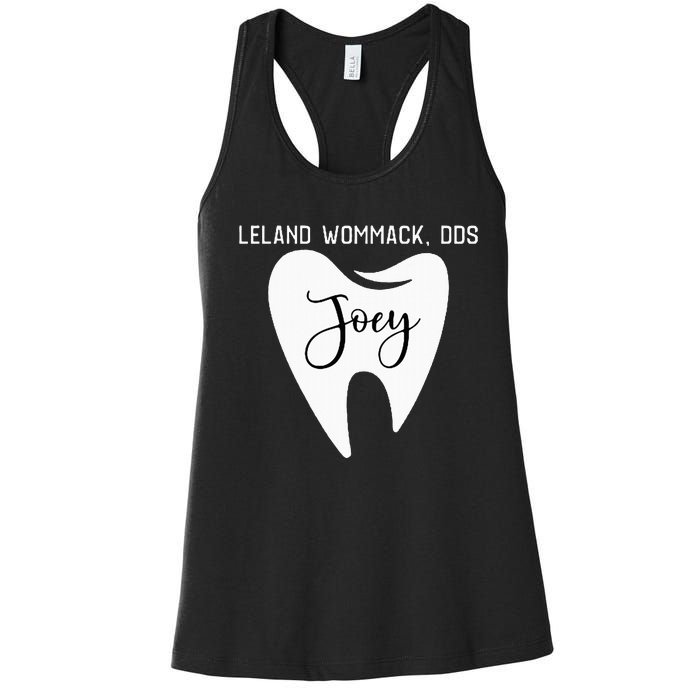 Leland Wommack Dds For Joey Funny Dentist Gift Women's Racerback Tank