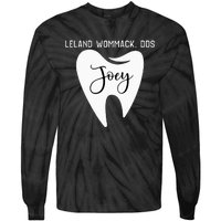 Leland Wommack Dds For Joey Funny Dentist Gift Tie-Dye Long Sleeve Shirt