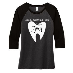 Leland Wommack Dds For Joey Funny Dentist Gift Women's Tri-Blend 3/4-Sleeve Raglan Shirt