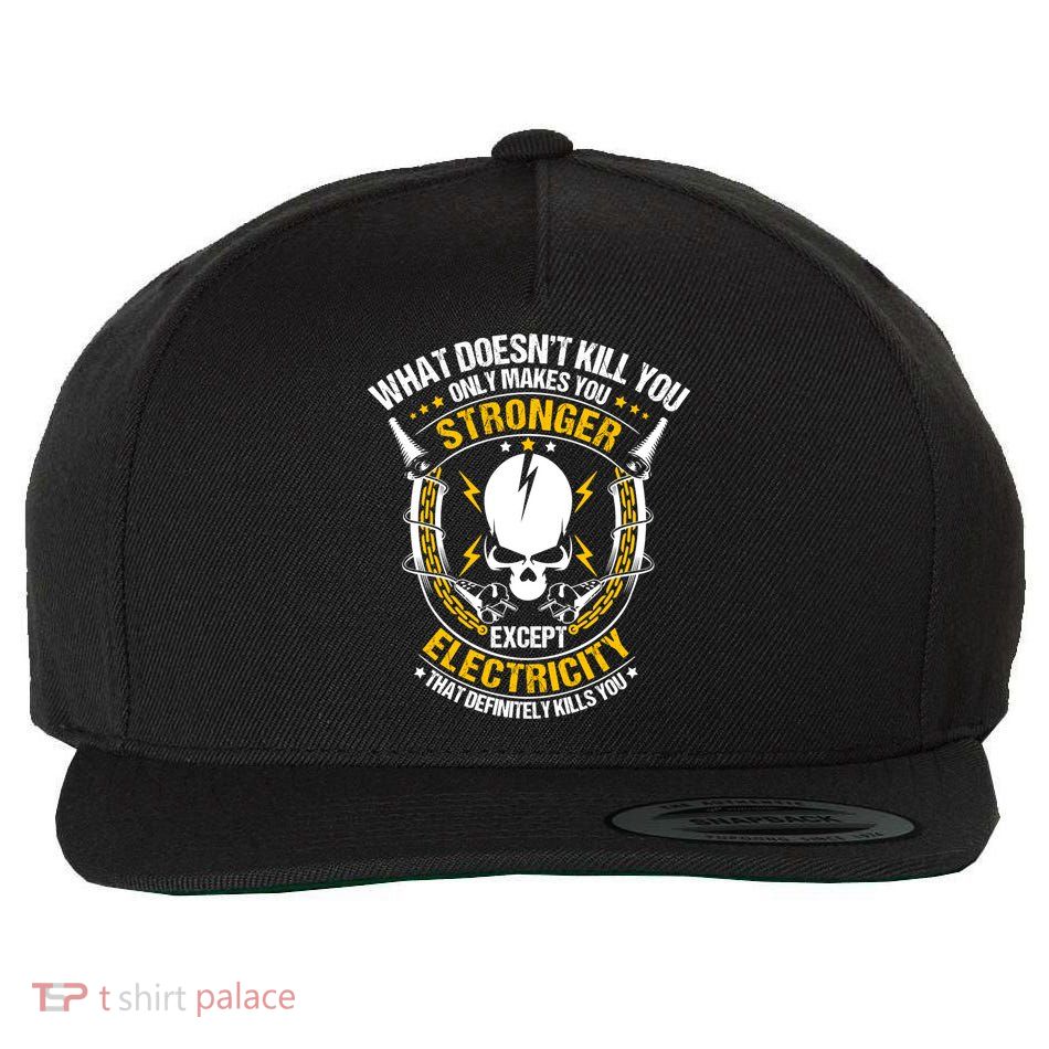 Line What Doesnt Kill You Electricity Electrician Gift Wool Snapback Cap