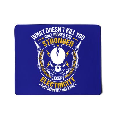 Line What Doesnt Kill You Electricity Electrician Gift Mousepad