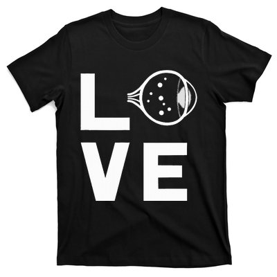 Love With Eye Cool Ophthalmology Ophthalmologist T-Shirt