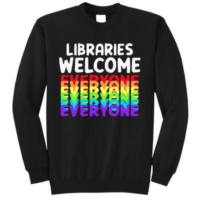 Libraries Welcome Everyone Equality Pride Sweatshirt