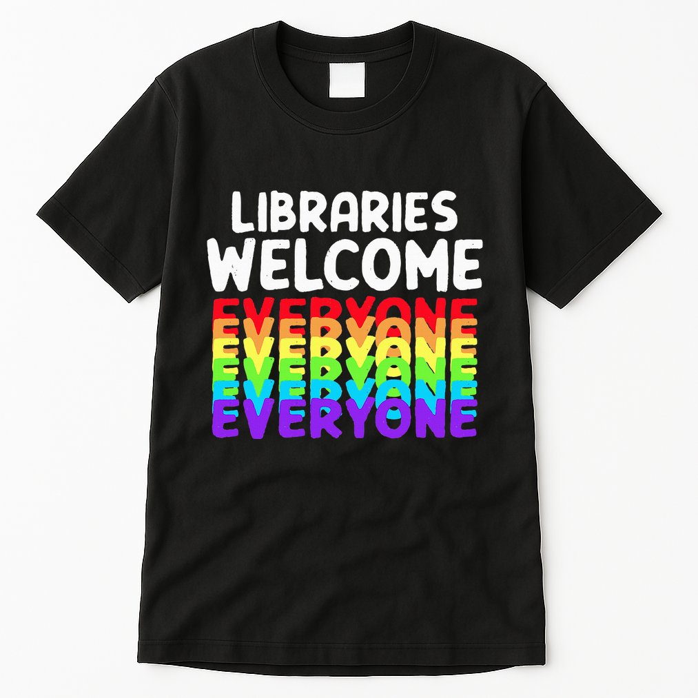 Libraries Welcome Everyone Equality Pride Tall T-Shirt