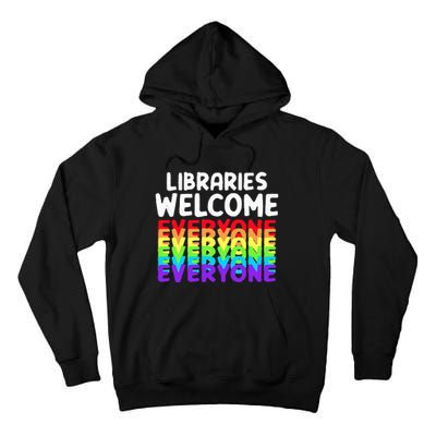 Libraries Welcome Everyone Equality Pride Tall Hoodie