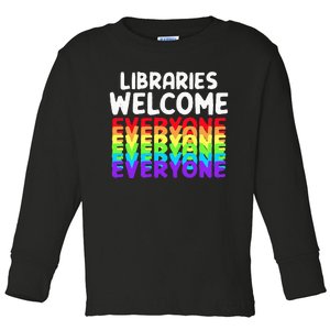 Libraries Welcome Everyone Equality Pride Toddler Long Sleeve Shirt