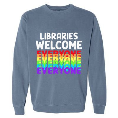 Libraries Welcome Everyone Equality Pride Garment-Dyed Sweatshirt