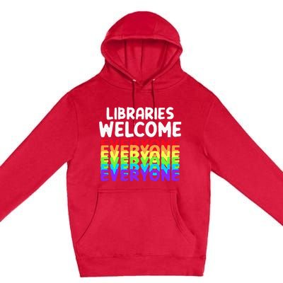 Libraries Welcome Everyone Equality Pride Premium Pullover Hoodie