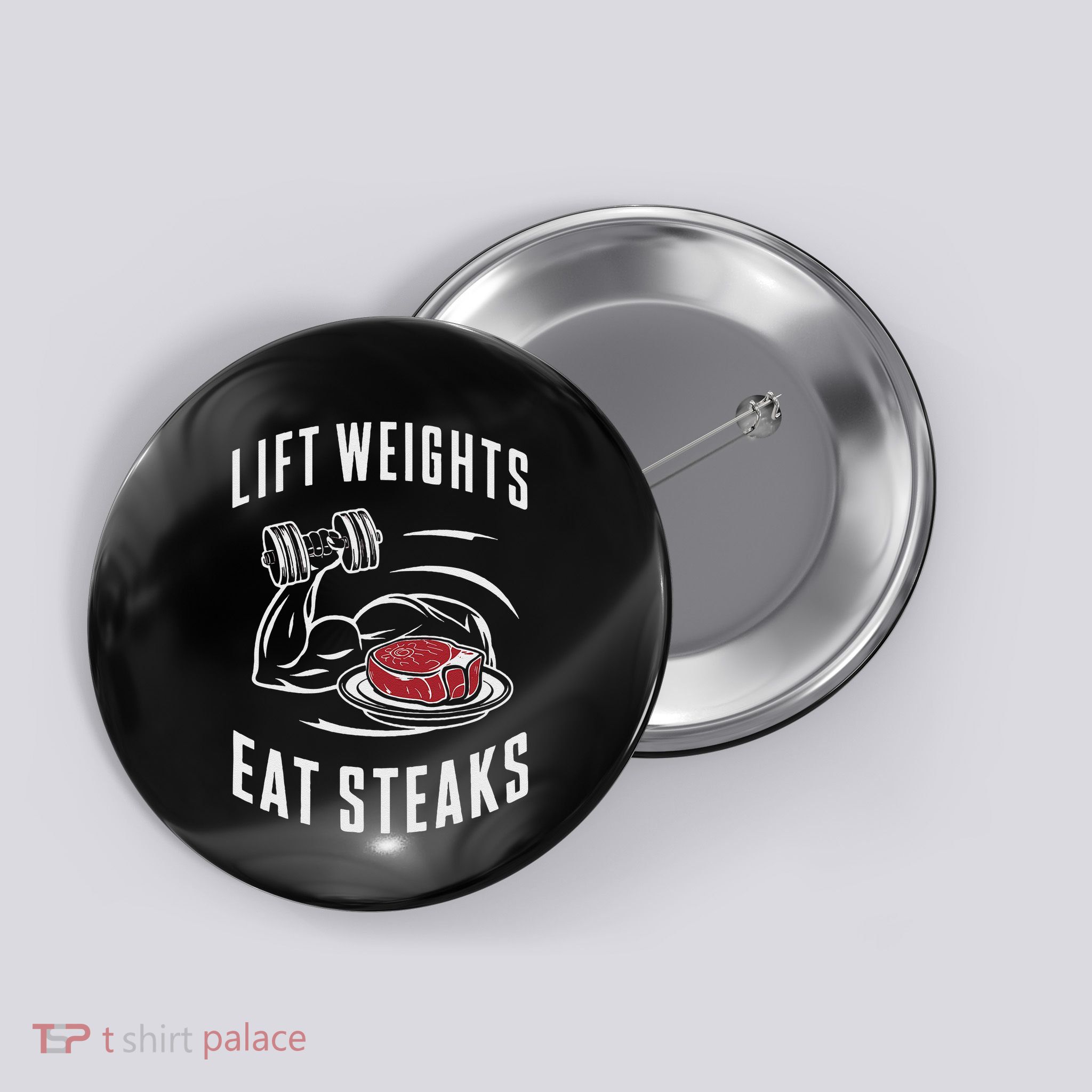 Lift Weights Eat Steaks Button