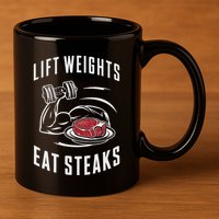 Lift Weights Eat Steaks 11oz C Handle Ceramic Mug