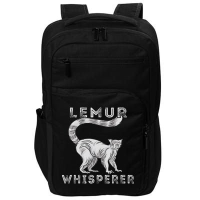 Lemur Whisperer Funny Lemur Lover Lemur Monkey Impact Tech Backpack
