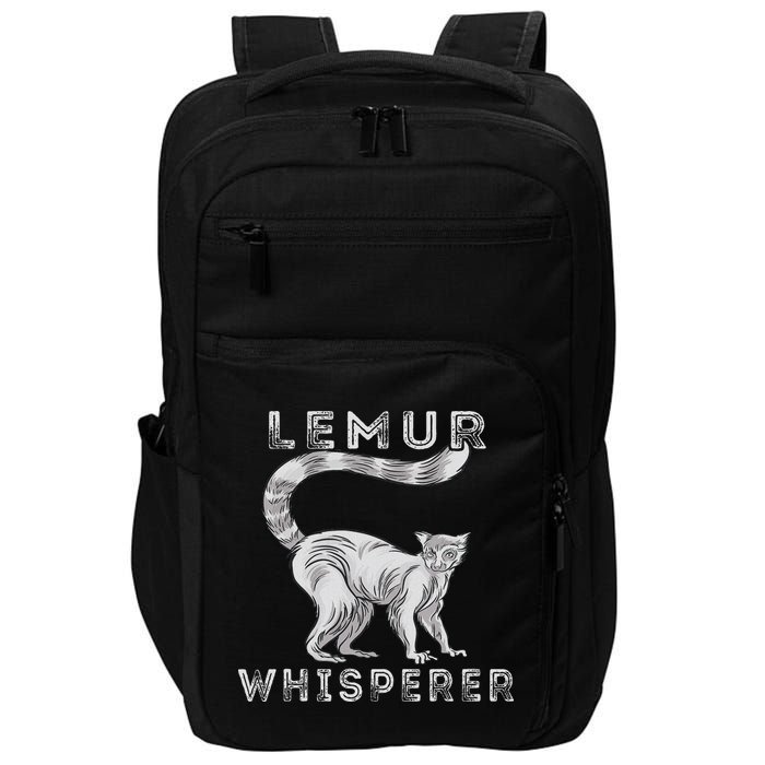 Lemur Whisperer Funny Lemur Lover Lemur Monkey Impact Tech Backpack