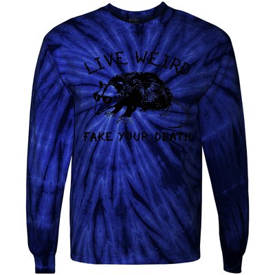 Live Weird Fake Your Death Cool Graphic Awesome Opossum Tie-Dye Long Sleeve Shirt