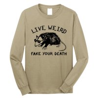 Live Weird Fake Your Death Cool Graphic Awesome Opossum Long Sleeve Shirt