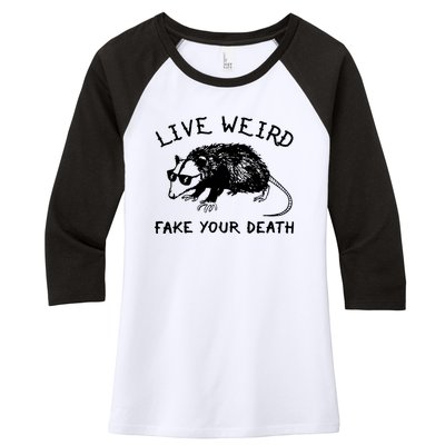 Live Weird Fake Your Death Cool Graphic Awesome Opossum Women's Tri-Blend 3/4-Sleeve Raglan Shirt