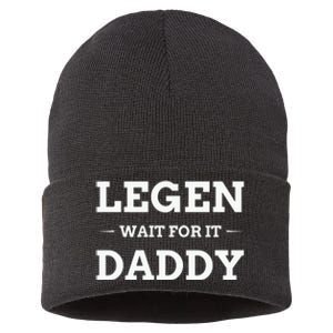 Legen Wait For It Daddy Funny Father's Day Sustainable Knit Beanie