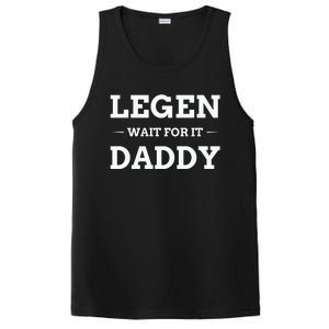 Legen Wait For It Daddy Funny Father's Day PosiCharge Competitor Tank