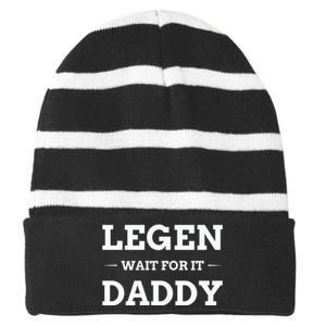 Legen Wait For It Daddy Funny Father's Day Striped Beanie with Solid Band