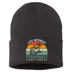 Life Without Fishing I DonT Think So Fisherman Fish Lover Sustainable Knit Beanie