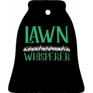 Lawn Whisperer Funny Mowing Landscaping Grass Mower Gardener Ceramic Bell Ornament