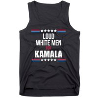 Loud White For Kamala Harris Kamala For President Tank Top