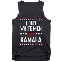 Loud White For Kamala Harris Kamala For President 2024 Tank Top