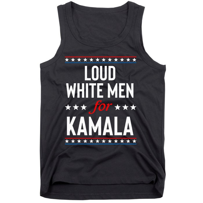 Loud White For Kamala Harris Kamala For President 2024 Tank Top