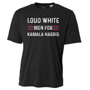 Loud White For Kamala Harris Funny Election President Cooling Performance Crew T-Shirt