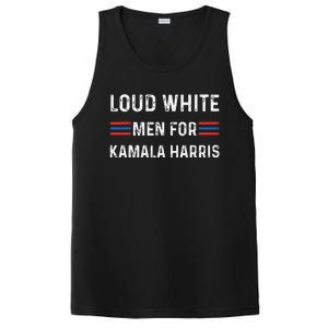 Loud White For Kamala Harris Funny Election President PosiCharge Competitor Tank