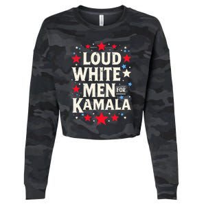 Loud White For Kamala Harris Kamala Cropped Pullover Crew